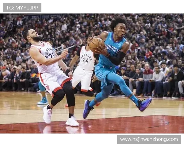 猛龙鏖战黄蜂全场激烈对攻新星崛起引爆球迷热情